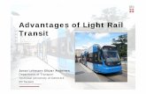 Advantages of Light Rail Transit - Banekonferencebanekonference.dk/sites/default/files/Advantages of Light Rail... · Other advantages 3 Department of Transport Advantages of Light