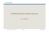 UTRAN Operation System Security - Aalto RAN Operation Support RANOS • Subnetwork manager • Controls three different element types: – Node B:s (NB) – Radio Network Controllers