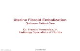 Uterine Fibroid Embolization - Florida Hospital · PDF file · 2016-06-15History of Uterine Fibroid Embolization (UFE) Confidential Uterine Leiomyoma ... Uterine fibroid embolization