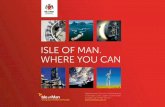 Isle of Man. Where You Can. - Isle of Man Government - Home · PDF file• The Isle of Man Ship Register is high quality and ... Dry Cargo Bulk Carrier Gas Carrier Oil/Chem Tanker