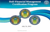 DoD Financial Management Certification Program - ….... mil/ To achieve auditable financial statements and provide strong financial management (FM), the Department needs a well-trained