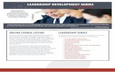 ONLINE COURSE LISTING LEADERSHIP SERIES · PDF fileONLINE COURSE LISTING ... they need to become complete, effective leaders in ... a PowerPoint presentation, a pre- and post-test,