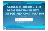 SEAWATER INTAKES FOR DESALINATION … INTAKES FOR DESALINATION PLANTS: DESIGN AND CONSTRUCTION ... Sultan Qaboos University. Muscat, Oman