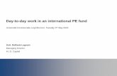 Day-to-day work in an international PE fundstream.sdabocconi.it/direttaweb/talks/20160305 Day to day work in... · Day-to-day work in an international PE fund Dott. ... issues, financial