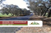SHIRE OF KOJONUP Shire of Kojonup is located in the Great Southern Region of Western Australia, 256km from Perth and 160km from Albany. The Shire covers 2,937 square kilometres and