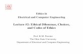 Lecture #2: Ethical Dilemmas, Choices, and Codes of · PDF fileLecture #2: Ethical Dilemmas, Choices, and Codes of Ethics" ... American Society of Civil Engineers (ASCE), Code" •