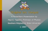 Chapter 5A. Torque - Saint Charles Preparatory School Links/Honors... · Chapter 5A. Torque A PowerPoint Presentation by ... A PowerPoint Presentation by Paul E. Tippens, ... (10