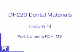 DH220 Dental Materials - Erie Community Collegefacultypages.ecc.edu/lamannac/PDF lectures DH/Dental_Materials... · Ivoclar 4 Seasons Composite System® ... - Repair/replace tooth