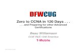 Zero to CCNA in 120 Days . . . - DFW Cisco Users Group - …cisco-users.org/zips/20150506_DFWCUG_ZeroToCCNA-rev3.pdf– IP Version 4 Addressing and Subnetting • Perspectives on IPv4