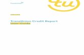 TransUnion Credit Report User Guide · PDF fileIntroduction to the Credit Report User Guide ... HIGH CRED CRED LIM BALANCE PAST DUE MNTHLY PAY AVAILABLE ... TRANSUNION CONSUMER RELATIONS