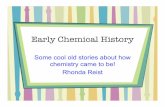 Early Chemical History - Chemistryramsey1.chem.uic.edu/marek/trips/TRIP02/Early_Chemical_Hist_2002... · Early Chemical History ... “alchemists” was a Muslim “philosopher named