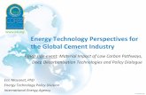 Energy Technology Perspectives for the Global Cement Industry · PDF fileEnergy Technology Perspectives for the Global Cement Industry ... Low-carbon and energy efficiency labels and
