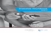diabetes workbook DIB 212 level 2 - Skills for · PDF fileDiabetes Workbook This section will ... pancreas does not produce insulin in the right amounts to allow glucose to enter the