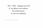 AC-PE Approved Cardiovascular Perfusion · PDF file · 2013-09-29AC-PE Approved Cardiovascular Perfusion Curriculum ... 4 UNIT I: BASIC SCIENCE A. CARDIOVASCULAR ANATOMY 4. ... Identify