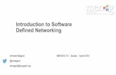 Introduction to Software Defined Networking · PDF fileintegration . ... Neutron$ Protocols$ “Protocols”$ ... Basic Use-Case of OpenDayLight 22 BGP-LC PCEP Connections BGP-LS Connection