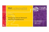 Designing Virtual Security Architectures - RSA · PDF filemore on APIs and integration. ... OpenDaylight is a full implementation of SDN governed by the ... Openstack Neutron is the