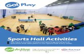Sports Hall Activities - Go!Active - Homegoactive.org.uk/images/documents/Go_Play_leaflet.pdf · by telephoning 01246 242 365. Or if you want to actually learn how to play the game