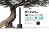 play outside MAUI · PDF filego play outside li-ion battery for up to 30 hours of music maui® 5 go ultra-portable battery-powered column pa system