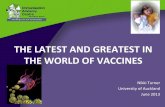 THE LATEST AND GREATEST IN THE WORLD OF … 2014/pdf presentations/1630... · THE LATEST AND GREATEST IN THE WORLD OF VACCINES ... World Health Organization . ... Varilrix® Targeted