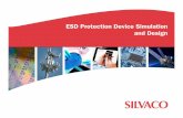 ESD Protection Device Simulation and Design - Silvaco · PDF fileESD Protection Device Simulation and Design ... than the peak current CMOS Protection Device Under HBM Test - 18 -