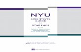 TO STARTUPS - NYU Langone Health · PDF fileAbout the Guide the nyu scientist’s guide to startups is intended as a quick reference tool for NYU scientist’s interested in starting