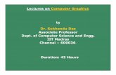 Dr. Sukhendu Das Associate Professor Dept. of Computer ...vplab/courses/CG/PDF/INRODUCTION.pdf · Dr. Sukhendu Das Associate Professor Dept. of Computer Science and Engg. ... •