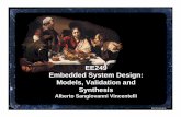 EE249 Embedded System Design: Models, …chess.eecs.berkeley.edu/design/2010/lectures/...Embedded System Design: Models, Validation and Synthesis Alberto Sangiovanni Vincentelli 1