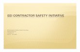 EEI CONTRACTOR SAFETY INITIATIVE - Esafetyline s/EEI Spring 2008... · EEI CONTRACTOR SAFETY INITIATIVE ... Structure zExecutive Team made up of the CEOs of six ... “On the Front