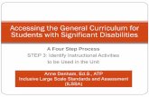 Accessing the General Curriculum for Students with ... the General Curriculum for Students with Significant Disabilities A Four Step Process Students with Significant Disabilities