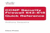 CCNP Security FIREWALL 642-618 Quick Referenceptgmedia.pearsoncmg.com/images/9781587143168/samplepages/1587… · configuration from a Cisco ASA 5505 is used, which has a built-in
