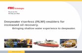 Deepwater riserless (RLWI) enablers for increased oil ...mcedd.com/wp-content/uploads/Bjarne Neumann - FMC Technologies.… · Well Intervention Services Deepwater riserless (RLWI)