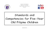 Standards and Competencies for Five-Year Old Filipino Children · PDF file · 2016-09-01Republic of the Philippines Department of Education DepEd Complex, ... Pasig City December