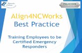 Align4NCWorks Best Practice - North Carolina … Roles Nucor Steel EMT Response Team High Angle Rescue Team Supervisor Response team Medical Clinic Hertford County Emergency Services