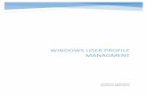 Windows User profile managment - · PDF fileWINDOWS USER PROFILE MANAGMENT ... 2000), user profile will be created under “Documents & Settings” folder & with new ... Apply group
