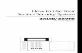 How to Use Your Sentrol Security · PDF fileHow to Use Your Sentrol Security System ZXLCD/ZXVFD AWAY STAY ... Thank you for choosing the ZX200/ZX210 or the ZX400/ZX410 ... The LCD