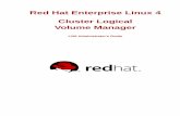 Cluster Logical Red Hat Enterprise Linux 4 Volume … viii • Linux Virtual Server Administration — Provides information on configuring high-performance systems and services with