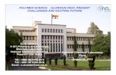 Polymer Science Past present and future Pune 050813 Science...MACROMOLECULAR CHEMISTRY • He propounded the revolutionary concept, that macromolecules can be formed by linking of