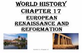 European Renaissance and Reformation - ??Renaissance and Reformation. Section 1, Chapter 17 2 Italy: Birthplace of the Renaissance ... Section 1, Chapter 17 12 4. Cities offered wealth,