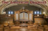 The American Organist · PDF filebishop John Williams, is situated in a parklike set- ... lacked the choruses and colors needed for organ literature. There were also some pipe scaling