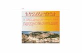 8. BAY OF NAPLES & THE AMALFI COAST OPEN ROAD'S BEST OF ITALY 8. BAY OF NAPLES & THE AMALFI COAST HIGHLIGHTS Naples, Pompeii, Herculaneum, Capri, Amalfi, Ravello, Positano the ancient