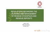 Regulations regarding the planning and Provide overview of the Regulations regarding the planning and management of residue stockpiles and residue deposits • Discuss implications