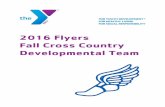 2016 Flyers Fall Cross Country Developmental · PDF file · 2016-09-06Welcome to the 2016 Westfield Area Y Flyers Fall Cross Country Season! ... Cranford Middle School athletes may