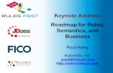 Paul Haley – Roadmap For Rules Semantics And Business · PDF fileKeynote Address Roadmap for Rules, Semantics, and Business Paul Haley Automata, Inc. paul@haleyai.com