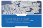 KALDNES MBBR TM · PDF fileWATER TECHNOLOGIES KALDNES MBBR An overview of the technology TM The Kaldnes™ MBBR technology is our implementation of the biofilm principle