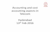 Accounting and cost accounting aspects in Telecom ... Flow Global Telecom Market India Telecom Market Accounting in Telecom Revenue lines Cost lines incl profitability Cost Accounting