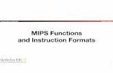 MIPS Functions and Instruction Formatscs61c/sp17/lec/10/lec10.pdf• How do you pass arguments? ... MIPS divides registers into two categories ... • Selection of Intel 8086 in 1981