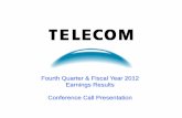 Fourth Quarter & Fiscal Year 2012 Earnings Results ... · PDF fileEarnings Results Conference Call Presentation. ... Strong cash flow generation in 4Q12 ... • Successful mobile internet