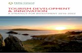 TOURISM DEVELOPMENT & INNOVATION - Failte Ireland - Irish Tourism · PDF file · 2016-06-082 Tourism Development & Innovation – A Strategy For Investment 2016-2022. Section 1: Introduction.