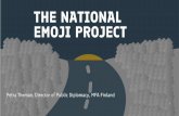 THE NATIONAL EMOJI PROJECT - Ministry of Foreign …mfa.gov.il/MFA/AboutTheMinistry/Conferences-Seminars... 2 Emojis is a language based on symbols. It has gradually become a part