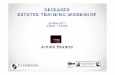 DECEASED ESTATES TRAINING WORKSHOP - ProBonoprobono.org.za/Downloads/Arnold-Shapiro-Administration-of-small... · Assumed Executor Sec ... Description of property according to the
